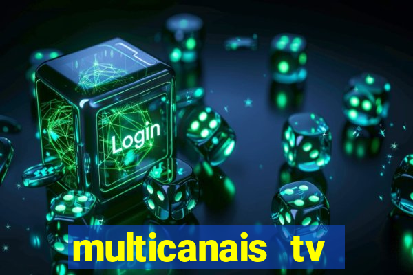 multicanais tv online ao vivo