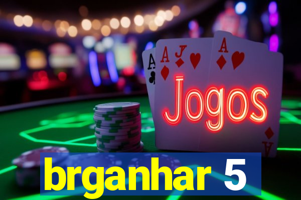 brganhar 5