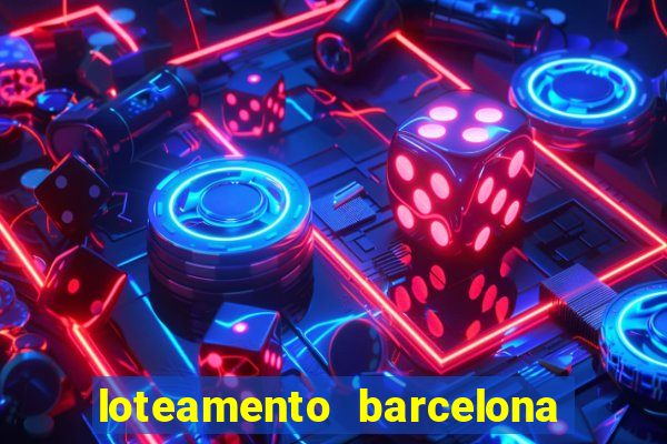 loteamento barcelona cascavel pr