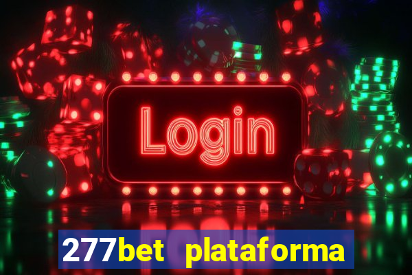 277bet plataforma de jogos