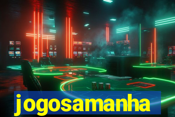jogosamanha
