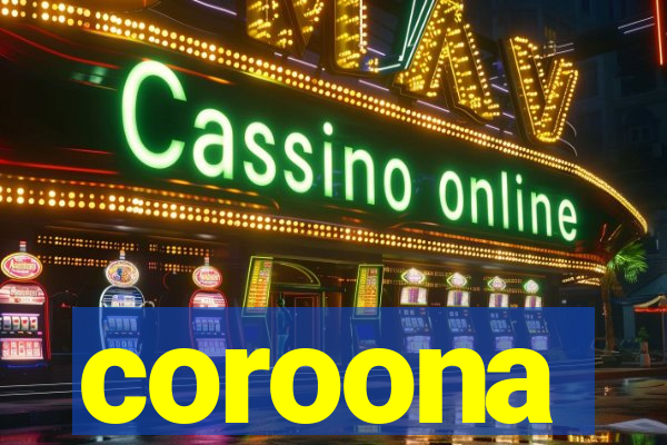 coroona