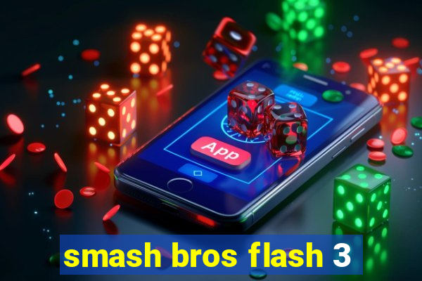 smash bros flash 3