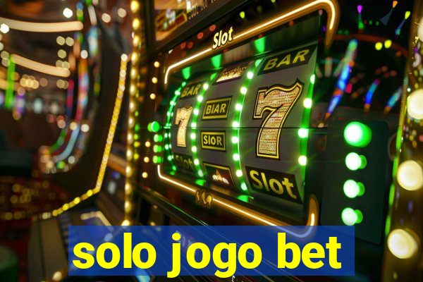 solo jogo bet