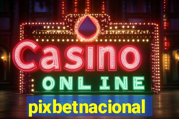pixbetnacional