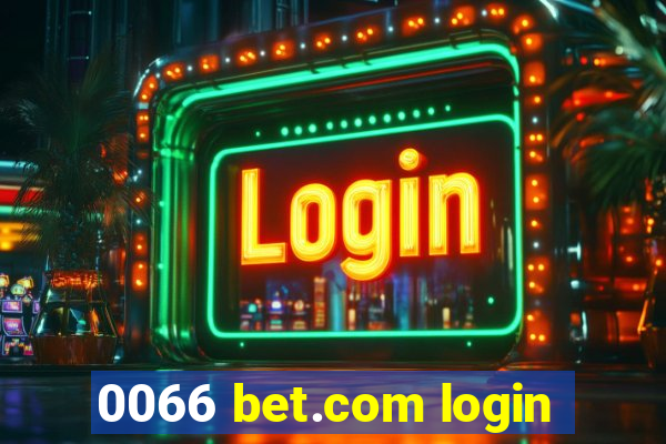 0066 bet.com login