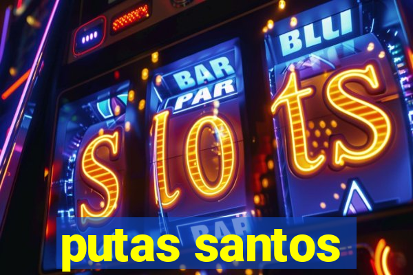 putas santos