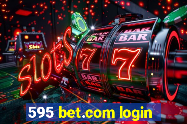 595 bet.com login