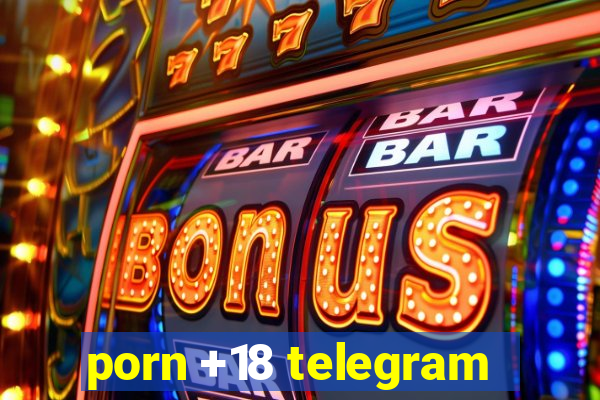 porn +18 telegram