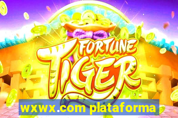wxwx.com plataforma