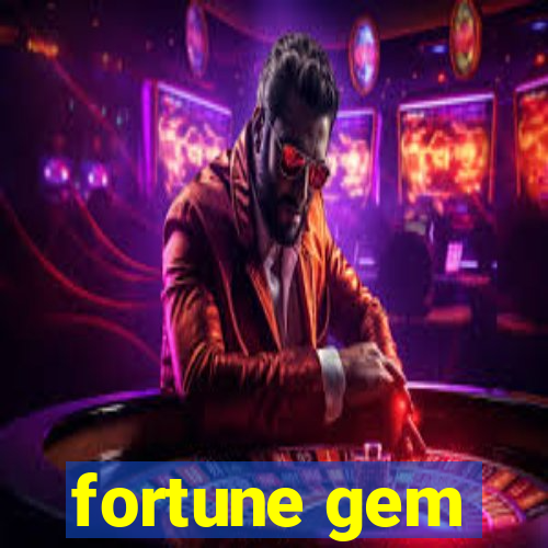 fortune gem