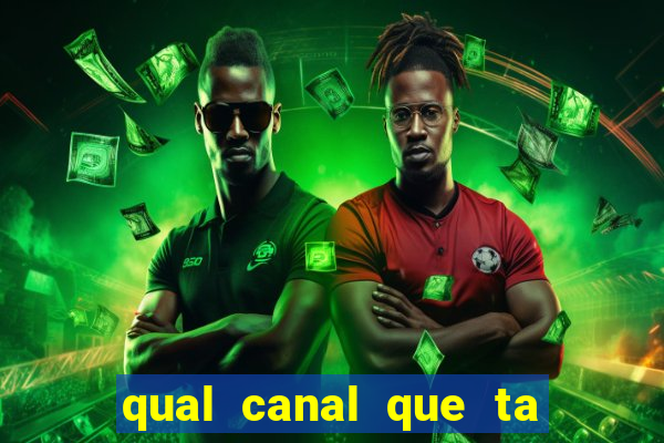 qual canal que ta passando o jogo do flamengo