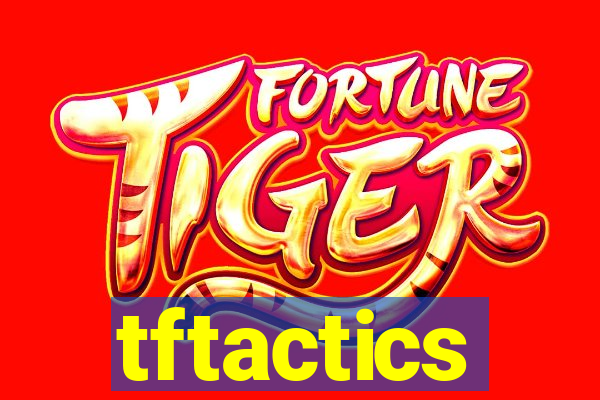 tftactics
