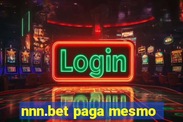 nnn.bet paga mesmo
