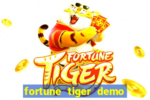 fortune tiger demo aposta de 500