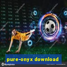 pure-onyx download