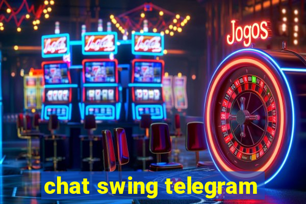 chat swing telegram