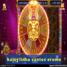 kamylinha santos erome