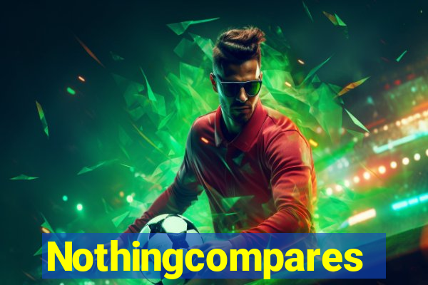 Nothingcompares