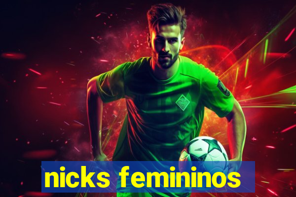 nicks femininos
