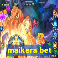 maikera bet