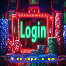 9 de copas o que ele sente por mim