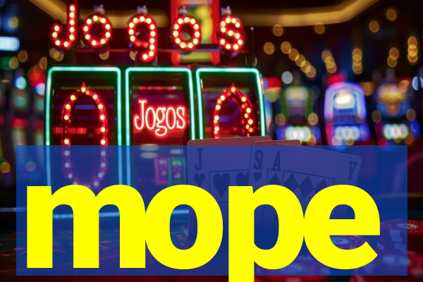 mope