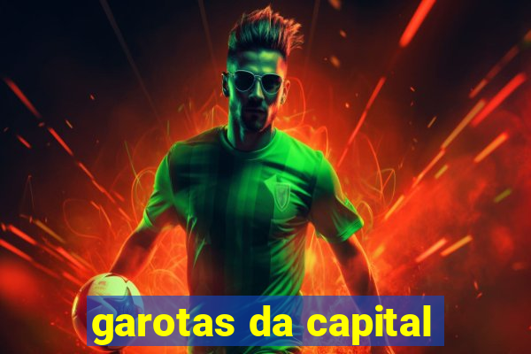garotas da capital