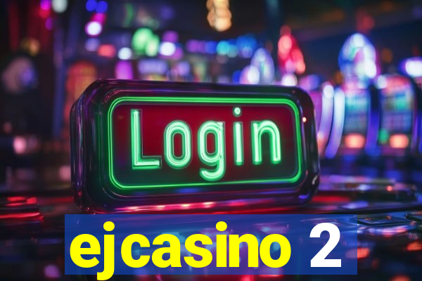 ejcasino 2