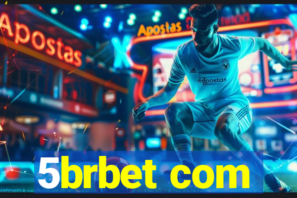 5brbet com