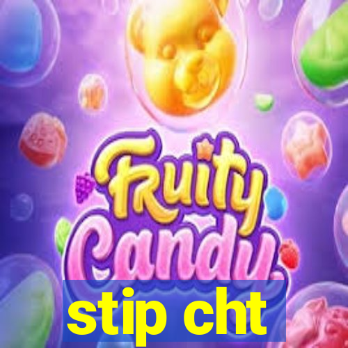 stip cht