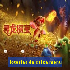 loterias da caixa menu