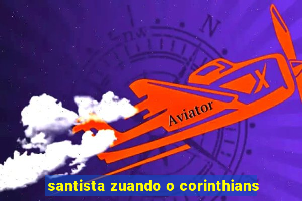 santista zuando o corinthians
