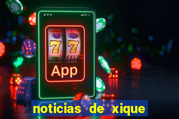 noticias de xique xique ba