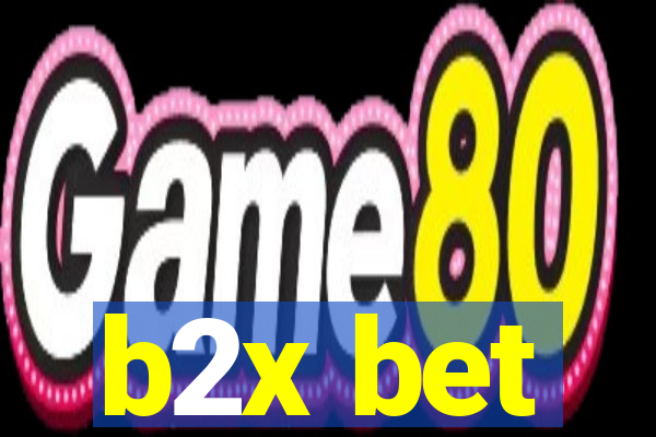 b2x bet