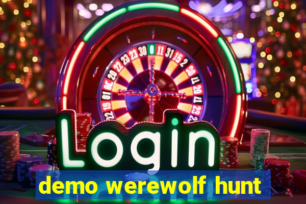 demo werewolf hunt