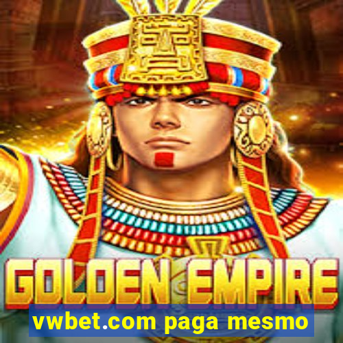 vwbet.com paga mesmo