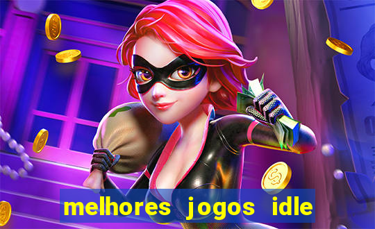 melhores jogos idle para android