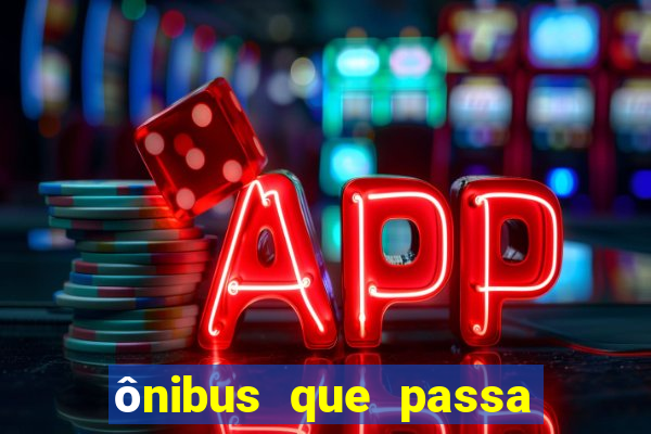 ônibus que passa no shopping benfica