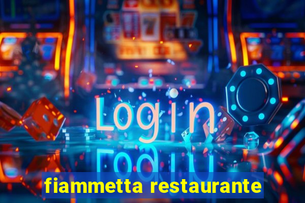 fiammetta restaurante