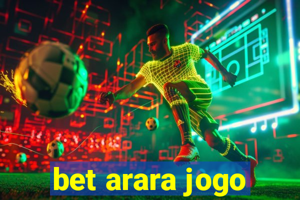 bet arara jogo
