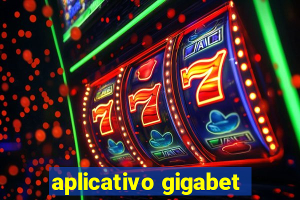 aplicativo gigabet