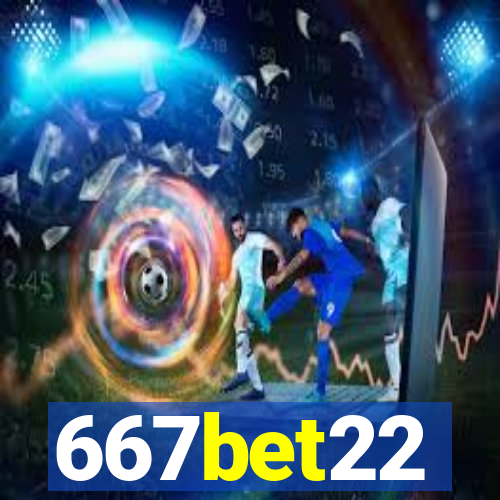 667bet22