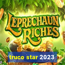 truco star 2023