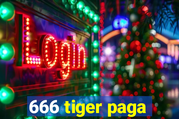 666 tiger paga