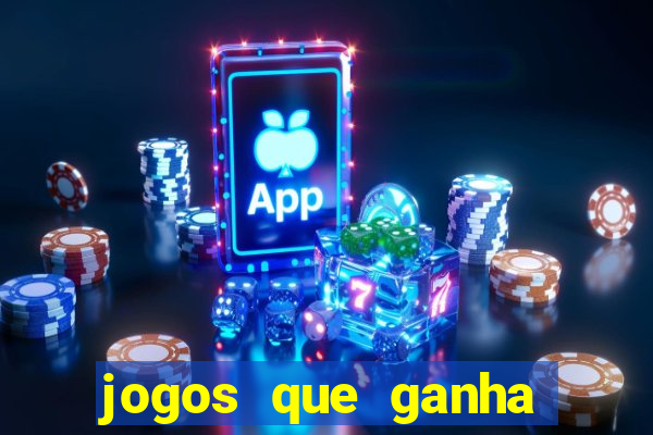 jogos que ganha dinheiro no cadastro