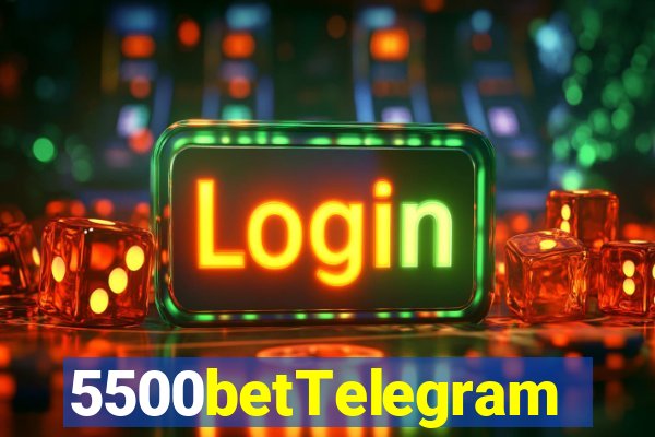 5500betTelegram