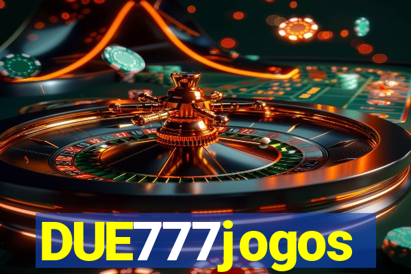 DUE777jogos