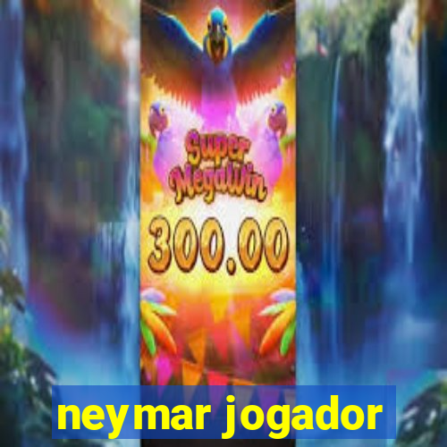 neymar jogador
