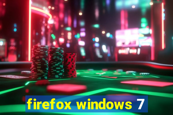 firefox windows 7